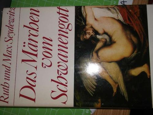 Das Marchen Vom Schwanengott Geschichten Um Bilder Erzahlt Von Ruth Und Max Seydewitz Mit Illustrationen Par Seydewitz Ruth Seydewitz Max Leinen 1980 Lausitzer Buchversand