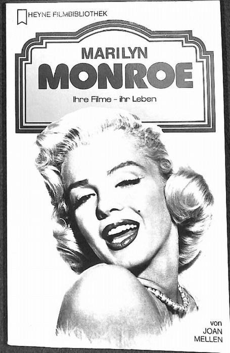 Marilyn Monroe das Leben der Schauspielerin bevor sie entdeckt wurde bis zum Ende ihrer Karriere in Hollywood von Joan Mellen mit zahlreichen fotos - Mellen, Joan