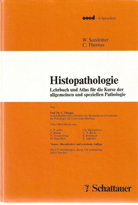 Histopathologie : Lehrbuch u. Atlas für d. Kurse d. allg. u. speziellen Pathologie - Thomas, Carlos