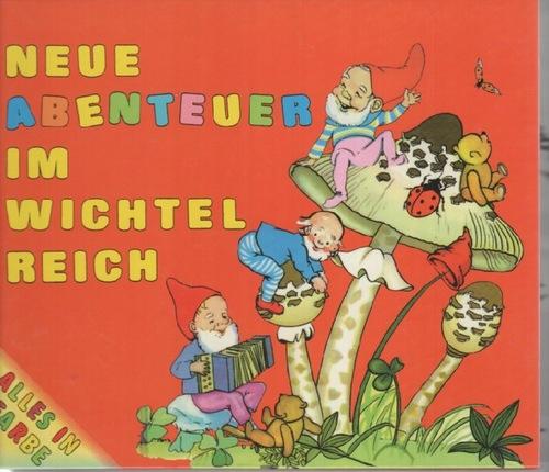 Neue Abenteuer im Wichtelreich mit teils ganzseitigen Illustrationen in Farbe. - Angaben, ohne