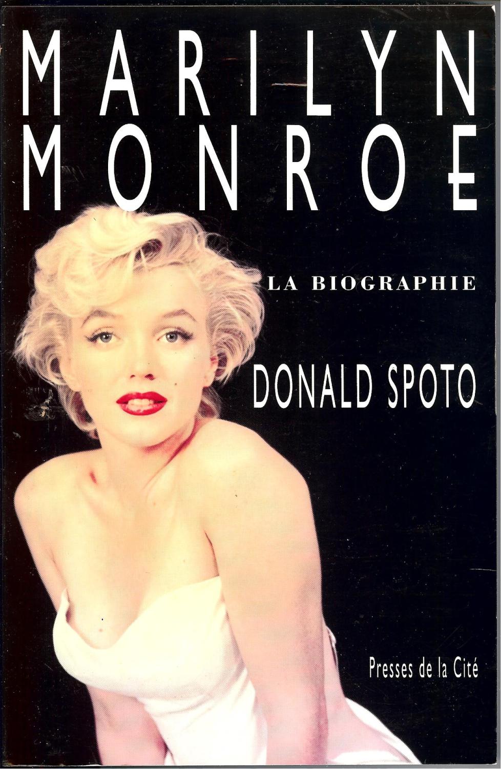 MARILYN MONROE - LA BIOGRAPHIE - SPOTO Donald