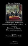 Violetas para un Borbón. La reina austriaca de Alfonso XII; Dionisio Ridruejo. Una pasión española - Amestoy, Ignacio