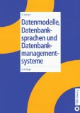 Datenmodelle, Datenbanksprachen und Datenbankmanagementsysteme. - Vossen, Gottfried