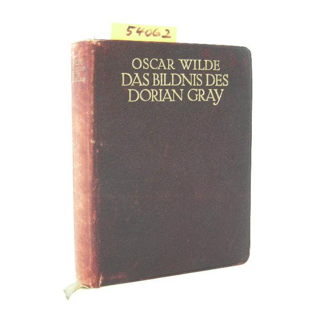 Das Bildnis des Dorian Gray. - Wilde, Oscar