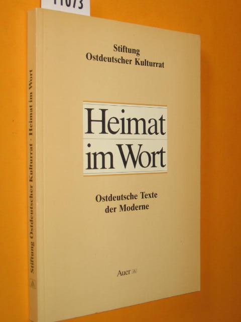 Heimat im Wort. Ostdeutsche Texte der Moderne. Texte und Interpretationen für die Sekundarstufe I. - Stifitung Ostdeutscher Kulturrat