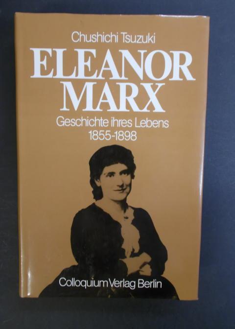 Eleanor Marx - Geschichte ihres Lebens 1855-1889 - Tsuzuki, Chushichi