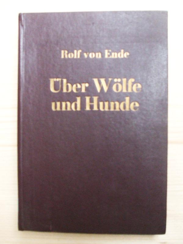 Über Wölfe und Hunde - Ende, Rolf von