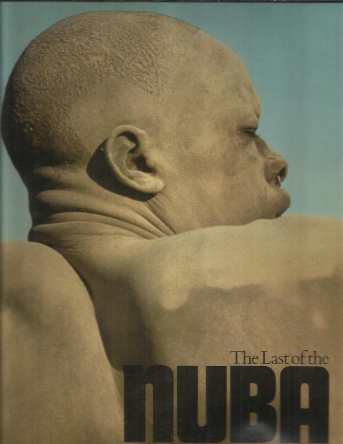 THE LAST OF THE NUBA - 1ST. AMERICAN ED. BY LENI RIEFENSTAHL