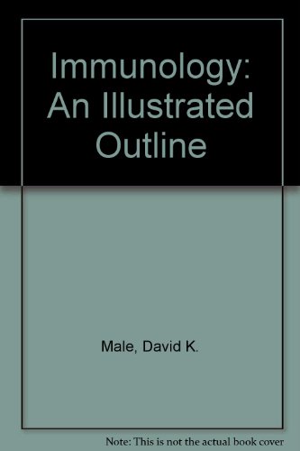 Immunology: An Illustrated Outline. - Male, David K.