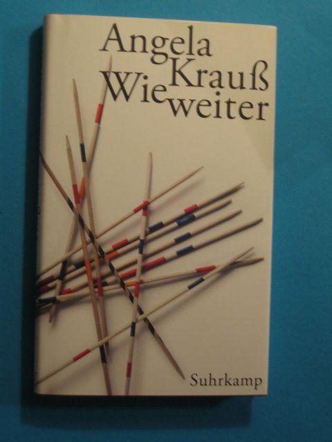 Wie weiter. - Krauß, Angela