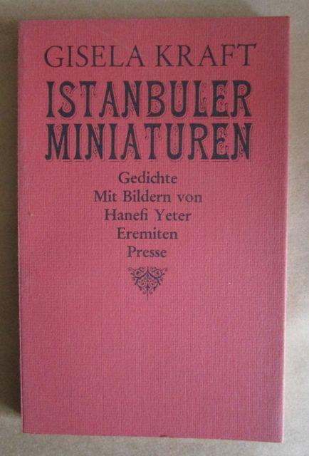 Istanbuler Miniaturen. Gedichte. Mit Bildern von Hanefi Yeter. - Kraft, Gisela.