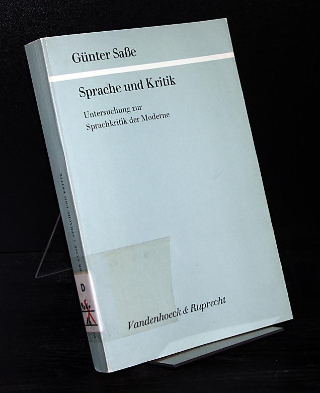 Sprache und Kritik. Untersuchung zur Sprachkritik der Moderne. Von Günter Saße. (= Palaestra, Band 267). - Saße, Günter