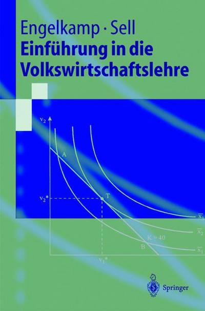 EinfÃ¼hrung in die Volkswirtschaftslehre (Springer-Lehrbuch) - Paul Engelkamp, Friedrich L. Sell