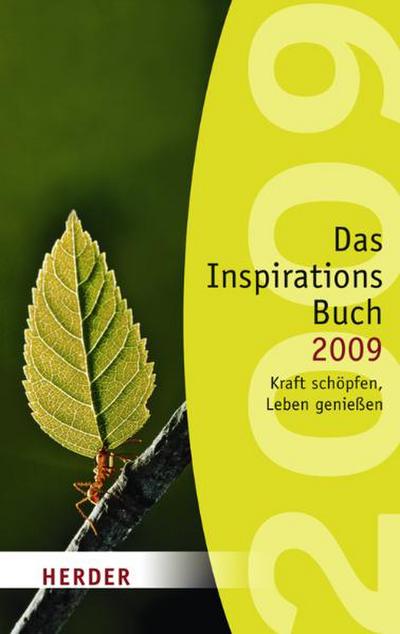 Inspirationsbuch 2009: Kraft schöpfen, Leben genießen : Kraft schöpfen, Leben genießen - Gabriele Hartlieb