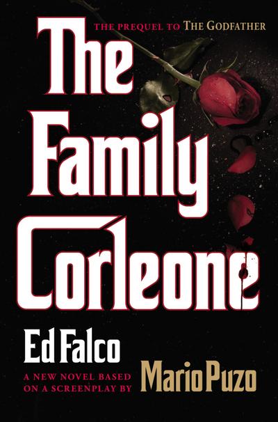 The Family Corleone. Die Corleones, engl. Ausgabe : A new novel based on the screenplay by Mario Puzo - Ed Falco