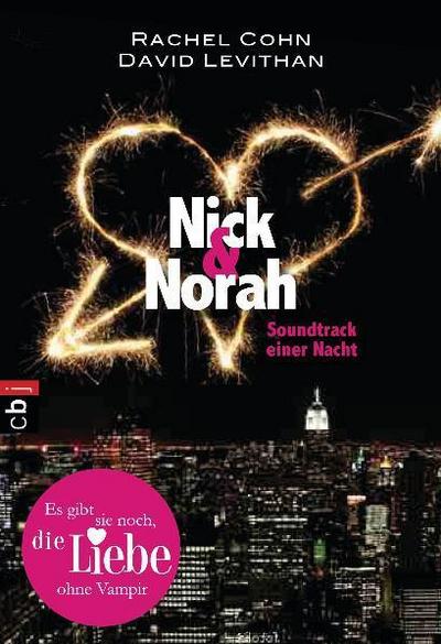 Nick & Norah - Soundtrack einer Nacht : Ausgezeichnet mit dem ALA Best Books for Young Adults 2007 und dem ALA Quick Pick for Young Adult Reluctant Readers 2007 - Rachel Cohn