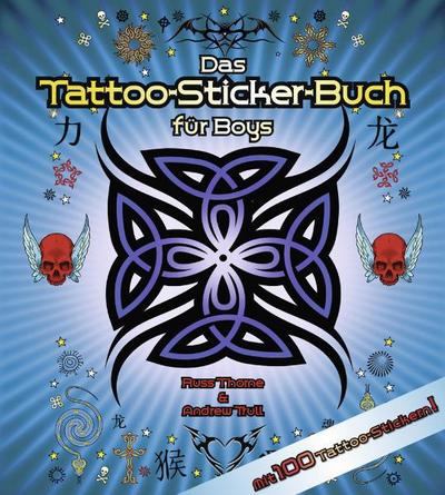 Das Tattoo-Sticker-Buch für Boys - Russ Thorne
