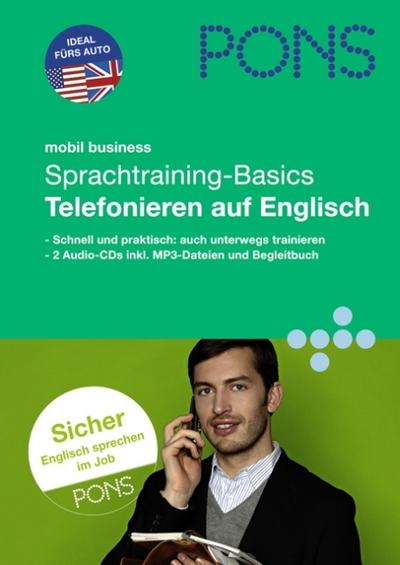 PONS mobil Business Sprachtraining - Aufbau. Telefonieren auf Englisch. 2 CDs : Schnell und praktisch: auch unterwegs trainieren