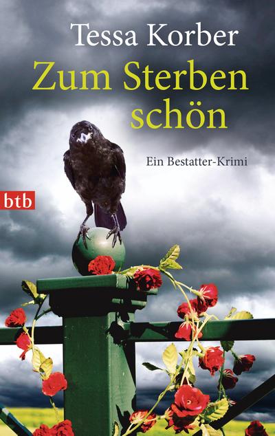 Zum Sterben schön: Ein Bestatter-Krimi : Ein Bestatter-Krimi. Originalausgabe - Tessa Korber