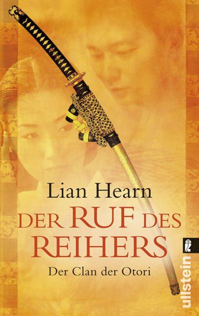 Der Ruf des Reihers: Der Clan der Otori : Der Clan der Otori - Lian Hearn