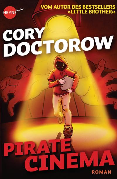 Pirate Cinema: Roman (Heyne fliegt) : Roman - Cory Doctorow