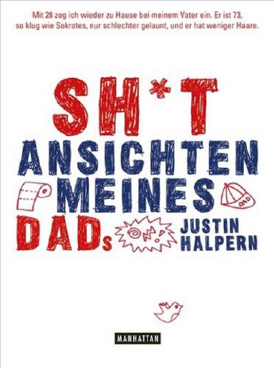 Sh\\*t - Ansichten meines Dad - Justin Halpern