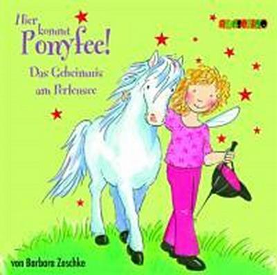 Ponyfee - CD: Hier kommt Ponyfee 03. Das Geheimnis am Perlensee. CD: FOLGE 3 - Barbara Zoschke