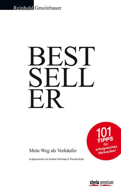 Bestseller: Mein Weg als Verkäufer : Mein Weg als Verkäufer - Andrea Fehringer,Thomas Köpf,Reinhold Gmeinbauer
