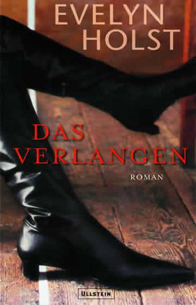 Das Verlangen : Roman - Evelyn Holst