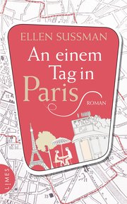 An einem Tag in Paris: Roman : Roman - Ellen Sussman