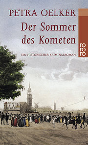 Der Sommer des Kometen : Ein historischer Hamburg-Krimi - Petra Oelker