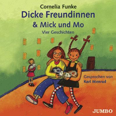 Dicke Freundinnen, 1 Cassette : Mick und Mo - Cornelia Funke