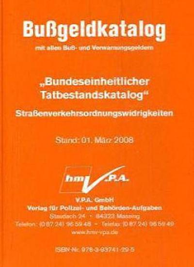 Bußgeldkatalog mit allen Buß- und Verwarnungsgeldern : 'Bundeseinheitlicher Tatbestandskatalog', Straßenverkehrsordnungswidrigkeiten. Kurzfassung auf Grundlage der bundeseinheitlichen Fassung - mit KBA-Tabellen -