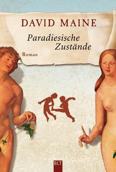 Paradiesische Zustände. : Roman. Deutsche Erstveröffentlichung - David Maine,Ingrid Krane-Müschen,Michael J. Müschen,Ingrid Krane- Müschen