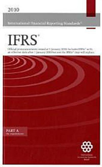 International Financial Reporting Standards (IFRSs) 2008: Including International Accounting Standards (IASs) and Interpretations as Approved at 1 January 2008 : The consolidated text of International Financial Reporting Standards (IFRSs) including International Accounting Standards (IASs) and Interpretations together with their acsompanying documents - IASB- International Accounting Standards