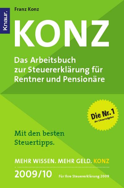 Konz: Das Arbeitsbuch zur Steuererklärung für Rentner und Pensionäre : Mit den besten Steuertipps. Für Ihre Steuererklärung 2009 - Franz Konz