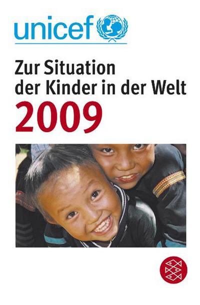 UNICEF -Report 2009. Stoppt sexuelle Ausbeutung! : Mit allen Daten zur Situation der Kinder in der Welt. Deutsche Erstausgabe - Unicef