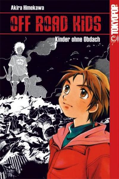 Off Road Kids - Kinder ohne Obdach : Kinder ohne Obdach - Akira Himekawa