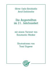 Die Angestellten im 21. Jahrhundert - Oliver Errichiello,Arnd Zschiesche