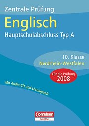 Abschlussprüfungen - Cornelsen Scriptor - Englisch - Hauptschule Typ A Nordrhein-Westfalen: 10. Schuljahr - Zentrale Prüfung - Hauptschulabschluss: . mit separatem Lösungsheft (24 S.) und Hör-CD - David Christie