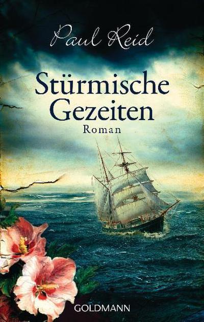 Stürmische Gezeiten: Roman : Roman. Deutsche Erstausgabe - Paul Reid