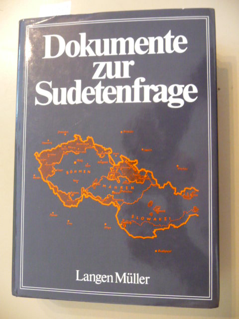 Dokumente zur Sudetenfrage : Veröff. d. Sudetendt. Archivs München. - Habel, Fritz Peter [Hrsg.]