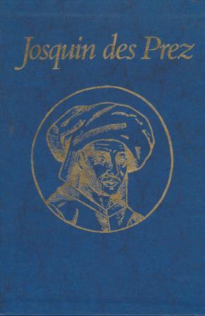 Josquin des Prez. Proceedings of the International Josquin Festival-Conference held at The Juilliard School at Lincoln Center in New York City, 21-25 June 1971. - JOSQUIN DES PREZ - LOWINSKY, EDWARD & BONNIE J. BLACKBURN (Hrsg.)