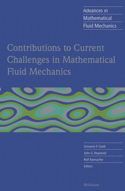 Contributions to Current Challenges in Mathematical Fluid Mechanics - Giovanni P. Galdi