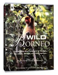 WILD BORNEO: THE WILDLIFE AND SCENERY OF SABAH, SARAWAK, BRUNEI AND KALIMANTAN - Garbutt, Nick