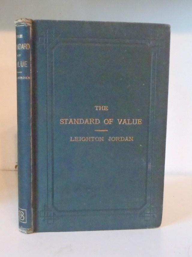 The Standard of Value - Jordan, William Leighton