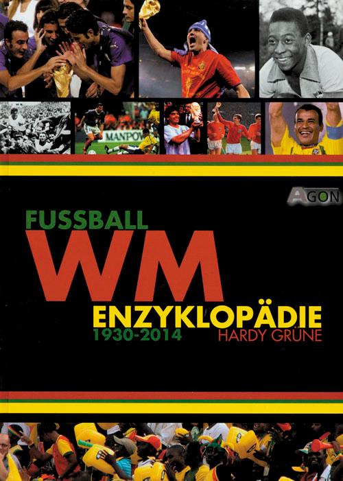 Fußball-WM Enzyklopädie 1930-2014 - Grüne, Hardy