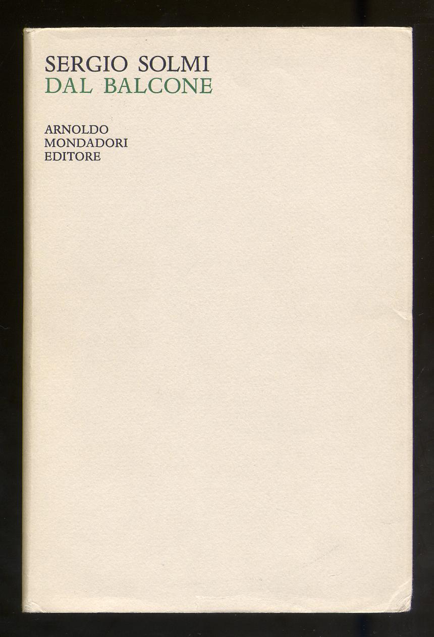 Dal Balcone by SOLMI, Sergio: Near Fine Hardcover (1968) | Between the ...