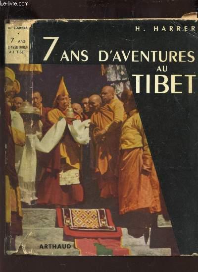 Sept Ans D'aventures Au Tibet - Coll. "les Clefs De L'aventure" 4 By