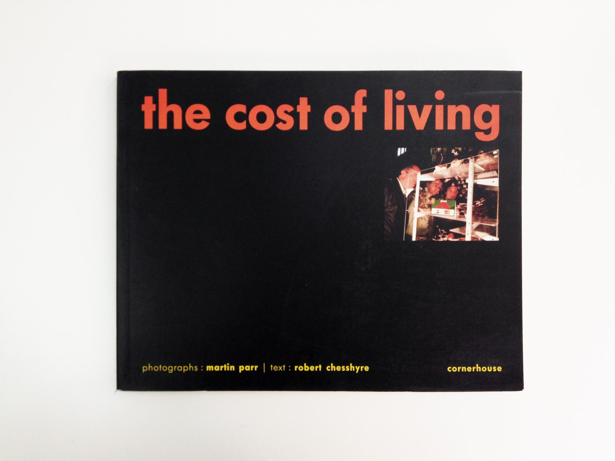 The Cost of Living (rare signed copy) - Parr, Martin